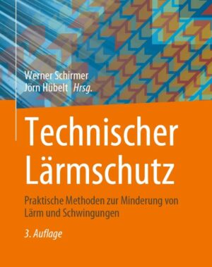 Technischer Lärmschutz - Praktische Methoden zur Minderung von Lärm und Schwingungen